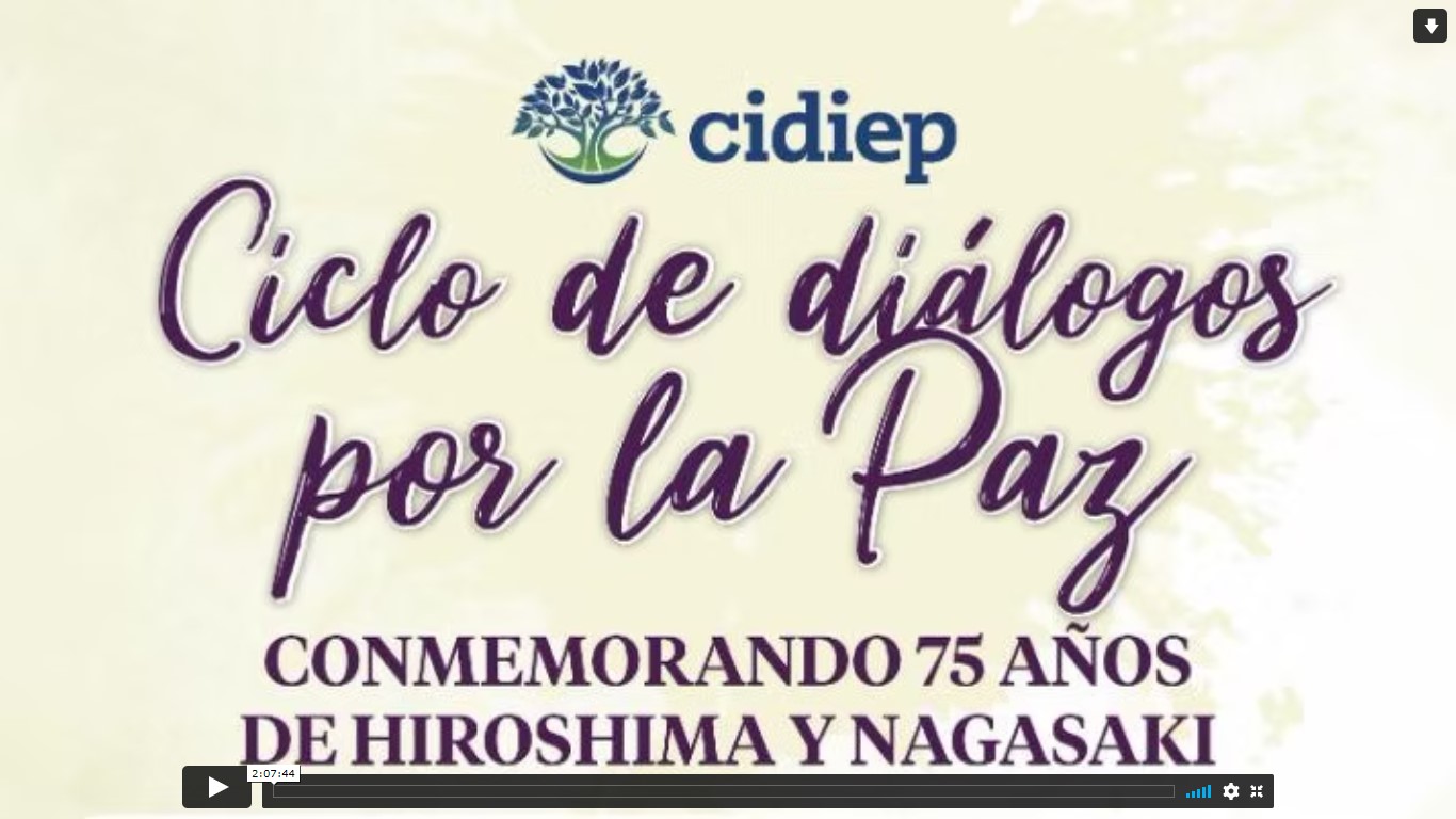 1º Ciclo de diálogos por la Paz – recordando los 75 años de Hiroshima y Nagasaki